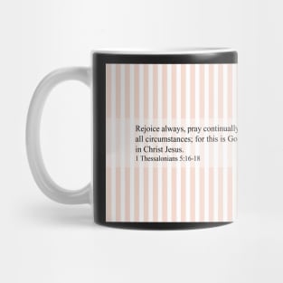 1 Thessalonians 5:16-18 Mug